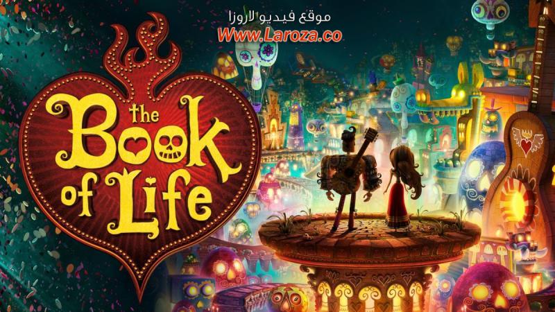 فيلم The Book of Life 2014 مترجم HD اون لاين