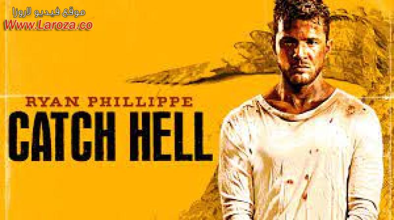 فيلم Catch Hell 2014 مترجم HD اون لاين