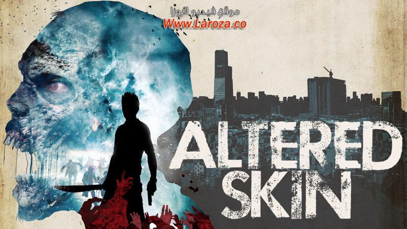 فيلم Altered Skin 2018 مترجم HD اون لاين