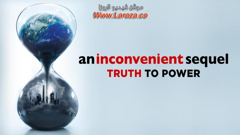 فيلم An Inconvenient Sequel Truth to Power 2017 مترجم HD اون لاين