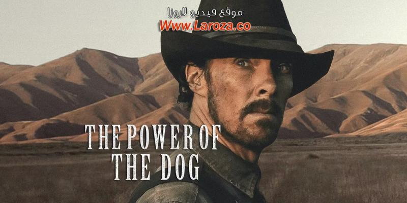 فيلم The Power of the Dog 2021 مترجم HD اون لاين