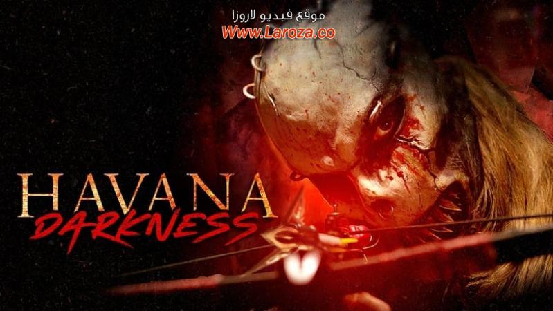 فيلم Havana Darkness 2018 مترجم HD اون لاين
