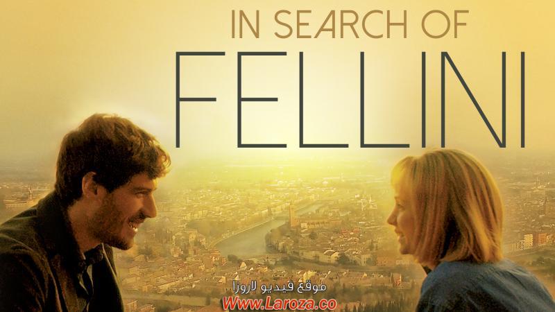 فيلم In Search of Fellini 2017 مترجم HD اون لاين