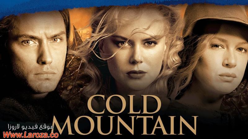 فيلم Cold Mountain 2003 مترجم HD اون لاين