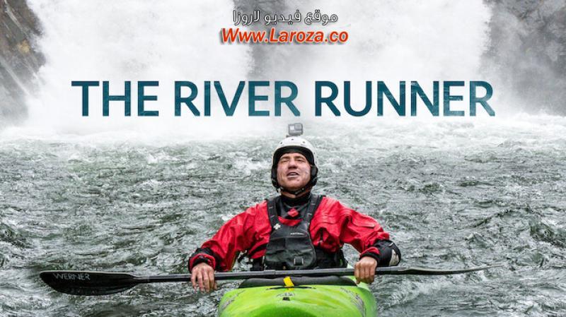 فيلم The River Runner 2021 مترجم HD اون لاين