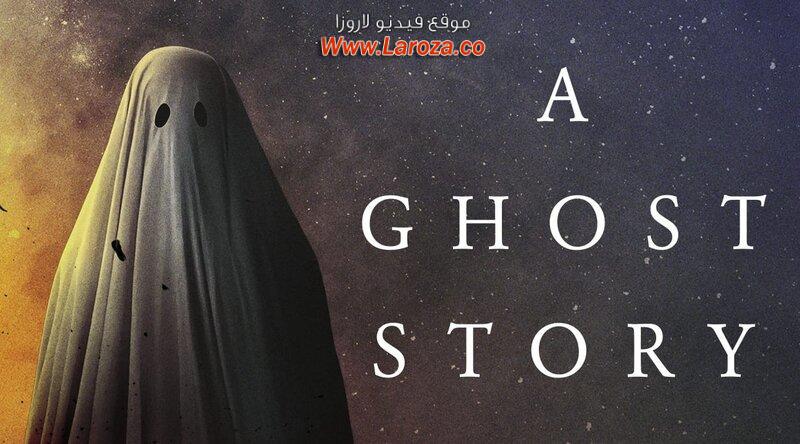 فيلم A Ghost Story 2017 مترجم HD اون لاين