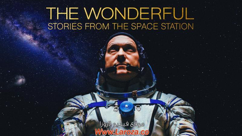 فيلم The Wonderful: Stories from the Space Station 2021 مترجم HD اون لاين