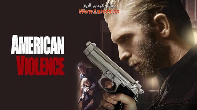 فيلم American Violence 2017 مترجم HD اون لاين
