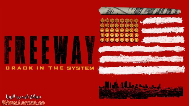 فيلم Freeway Crack in the System 2015 مترجم HD اون لاين