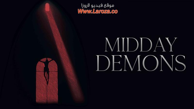 فيلم Midday Demons 2018 مترجم HD اون لاين