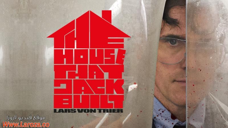 فيلم The House That Jack Built 2018 مترجم HD اون لاين