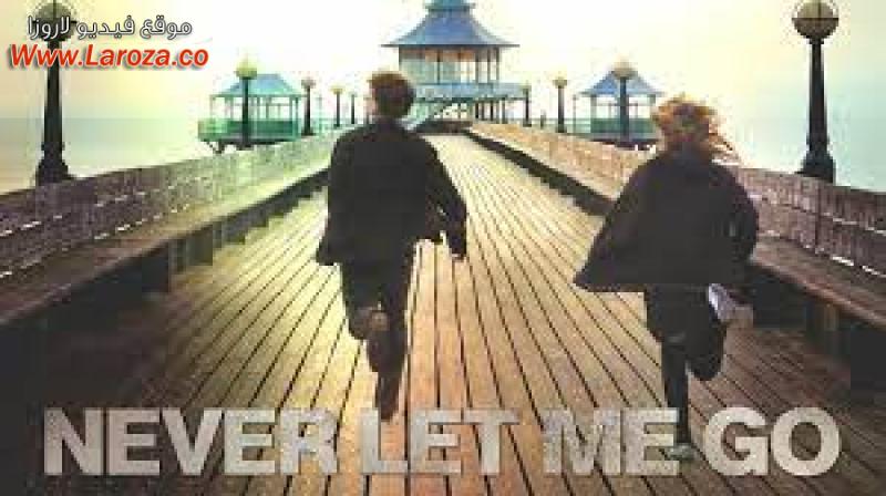 فيلم Never Let Me Go 2010 مترجم HD اون لاين