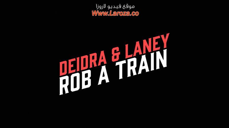 فيلم Deidra and Laney Rob a Train 2017 مترجم HD اون لاين