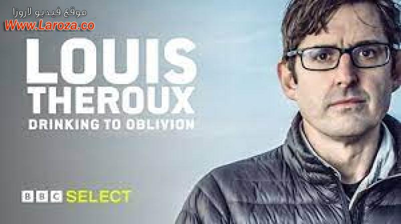 فيلم Louis Theroux Drinking to Oblivion 2016 مترجم HD اون لاين