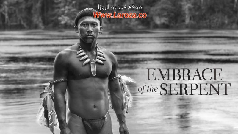 فيلم Embrace Of The Serpent 2015 مترجم HD اون لاين